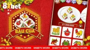 Bầu Cua Đổi Thưởng 8KBET - Trải Nghiệm Game Đổi Thưởng Thú Vị