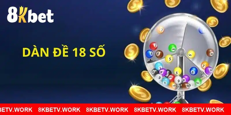 Chơi dàn đề 18 số cần có tâm lý vững
