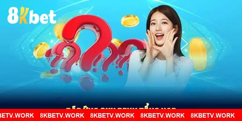 Đáp ứng quy định tổng nạp của từng khuyến mãi 8KBET