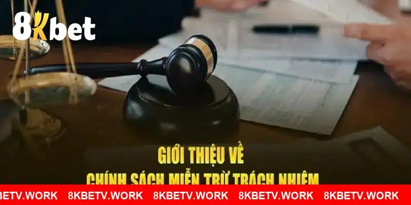 Giới thiệu về miễn trừ trách nhiệm 8KBET