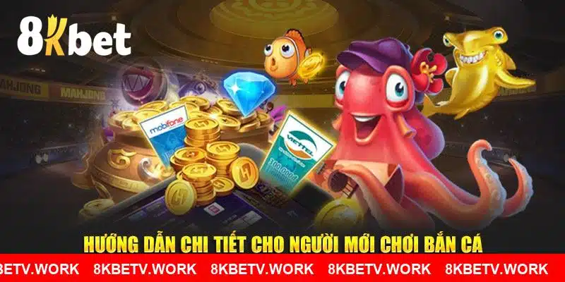 Hướng dẫn chi tiết quy trình cho người mới thử bắn cá 8KBET