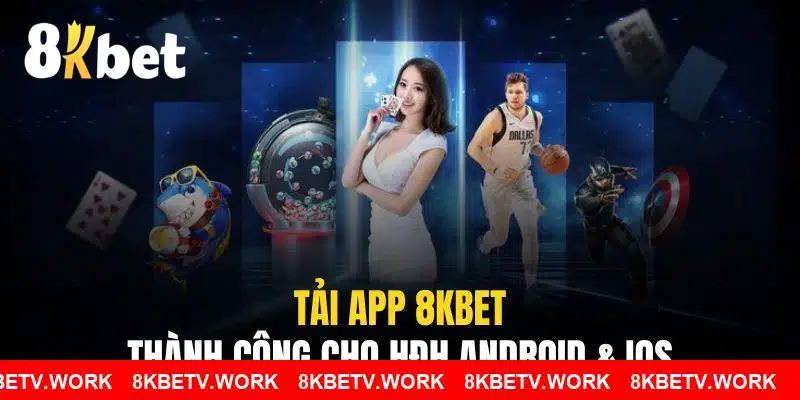 Hướng dẫn chi tiết quy trình tải app 8KBET cho mọi hội viên