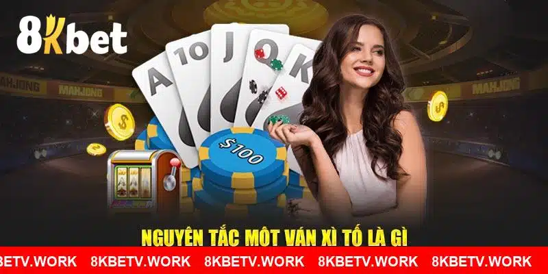 Nguyên tắc một ván xì tố tại 8KBET là gì