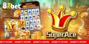 Super ACE 8KBET - Game slot đổi thưởng hấp dẫn số 1 thị trường