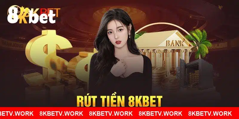 Thao tác rút tiền từ tài khoản 8KBET